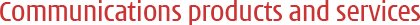 Communications